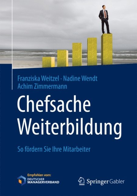 Achim Zimmermann, Nadine Wendt, Franziska Weitzel - Chefsache Weiterbildung, E-bok