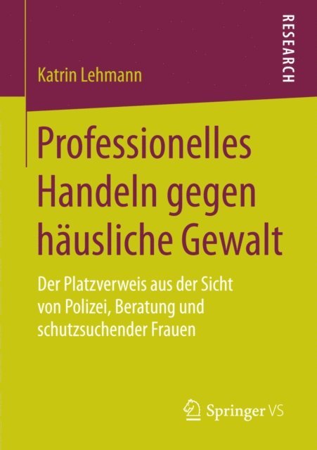 Katrin Lehmann - Professionelles Handeln gegen häusliche Gewalt, E-bok