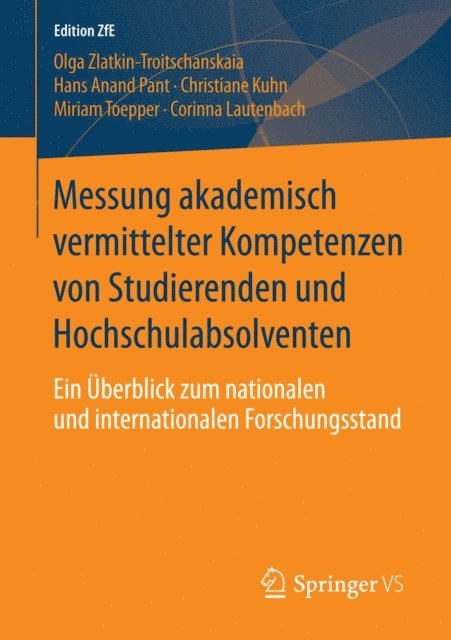 Miriram Toepper, Corinna Lautenbach, Christiane Kuhn, Hans Anand Pant, Olga Zlatkin-Troitschanskaia - Messung akademisch vermittelter Kompetenzen von Studierenden und Hochschulabsolventen, E-bok