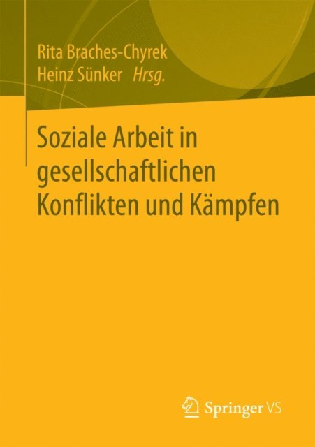 Heinz Sunker, Rita Braches-Chyrek - Soziale Arbeit in gesellschaftlichen Konflikten und Kämpfen, E-bok