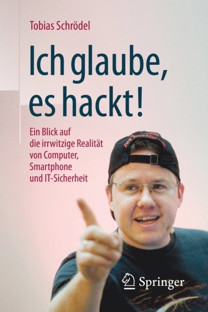 Tobias Schrodel - Ich glaube, es hackt!, E-bok