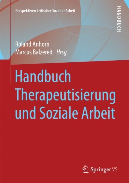 Marcus Balzereit, Roland Anhorn - Handbuch Therapeutisierung und Soziale Arbeit, E-bok