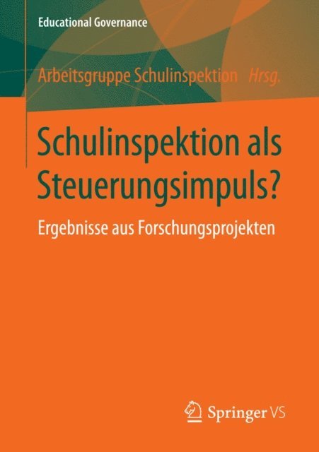 Arbeitsgruppe Schulinspektion - Schulinspektion als Steuerungsimpuls?, E-bok