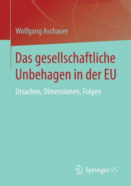 Wolfgang Aschauer - Das gesellschaftliche Unbehagen in der EU, E-bok