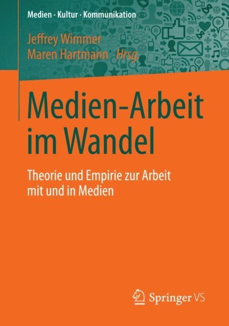 Maren Hartmann, Jeffrey Wimmer - Medien-Arbeit im Wandel, E-bok