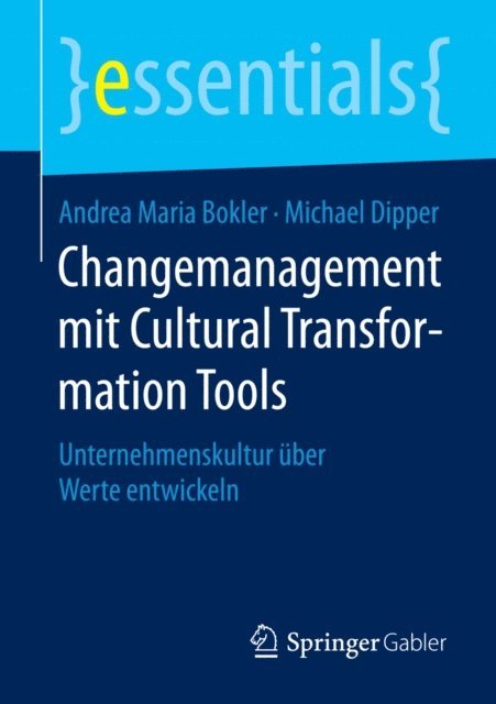 Michael Dipper, Andrea Maria Bokler - Changemanagement mit Cultural Transformation Tools, E-bok