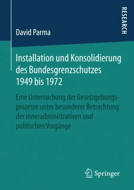 Installation und Konsolidierung des Bundesgrenzschutzes 1949 bis 1972