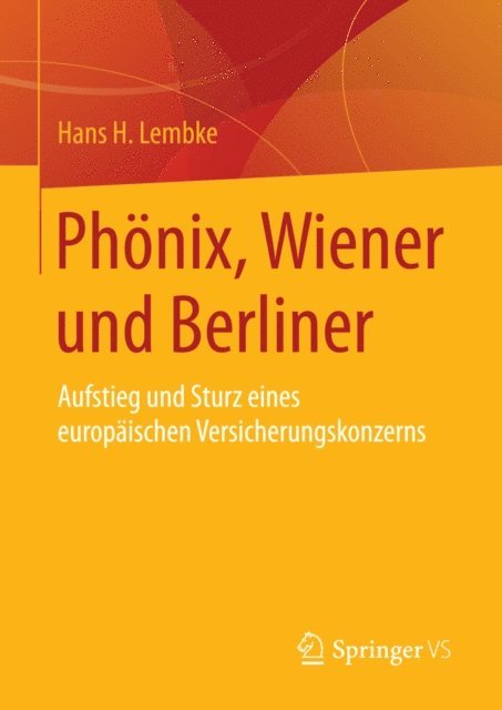 Hans H. Lembke - Phönix, Wiener und Berliner, E-bok