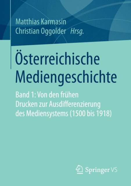 Christian Oggolder, Matthias Karmasin - Österreichische Mediengeschichte, E-bok