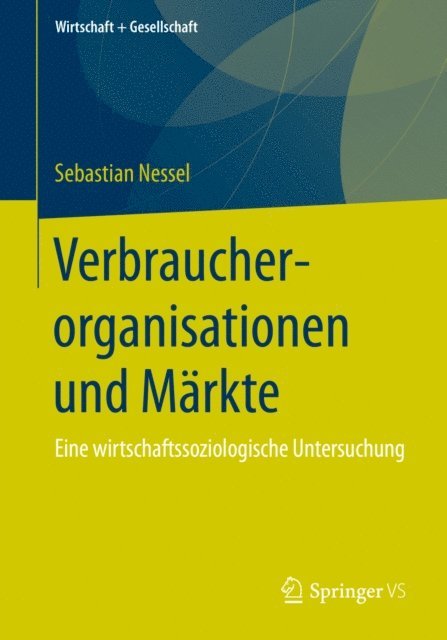 Sebastian Nessel - Verbraucherorganisationen und Märkte, E-bok