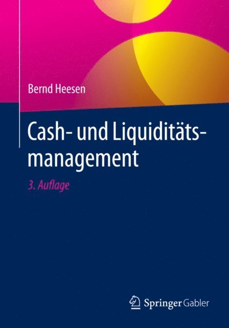 Bernd Heesen - Cash- und Liquiditätsmanagement, E-bok