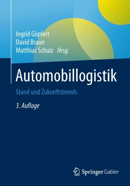 Matthias Schulz, David Braun, Ingrid Gopfert - Automobillogistik, E-bok