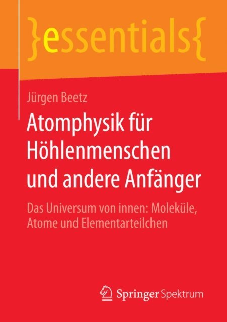 Jurgen Beetz - Atomphysik für Höhlenmenschen und andere Anfänger, E-bok