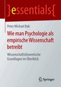 Wie man Psychologie als empirische Wissenschaft betreibt