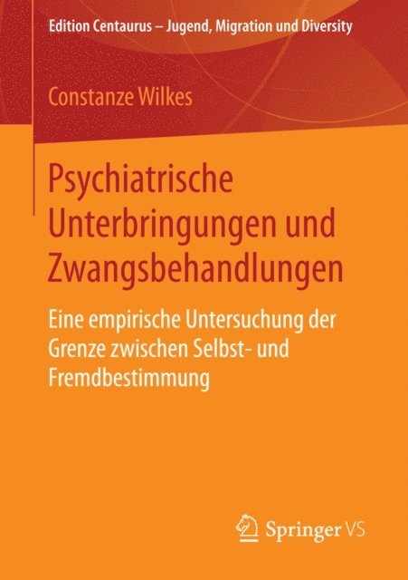 Constanze Wilkes - Psychiatrische Unterbringungen und Zwangsbehandlungen, E-bok