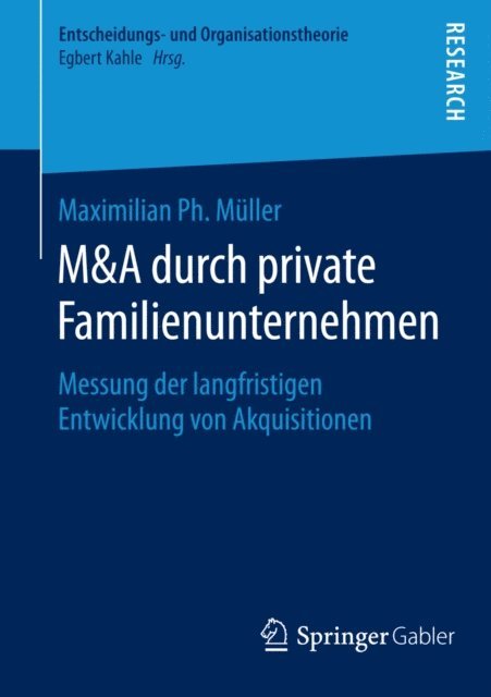 Maximilian Ph. Muller - M&A durch private Familienunternehmen, E-bok