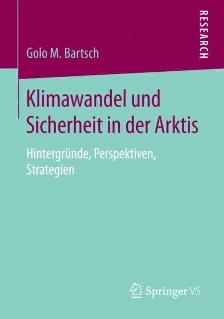 Golo M. Bartsch - Klimawandel und Sicherheit in der Arktis, E-bok