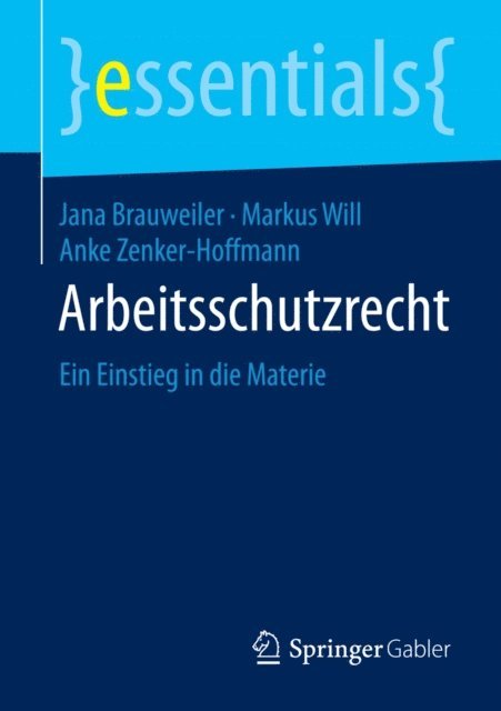 Anke Zenker-Hoffmann, Markus Will, Jana Brauweiler - Arbeitsschutzrecht, E-bok