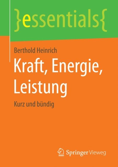 Berthold Heinrich - Kraft, Energie, Leistung, E-bok