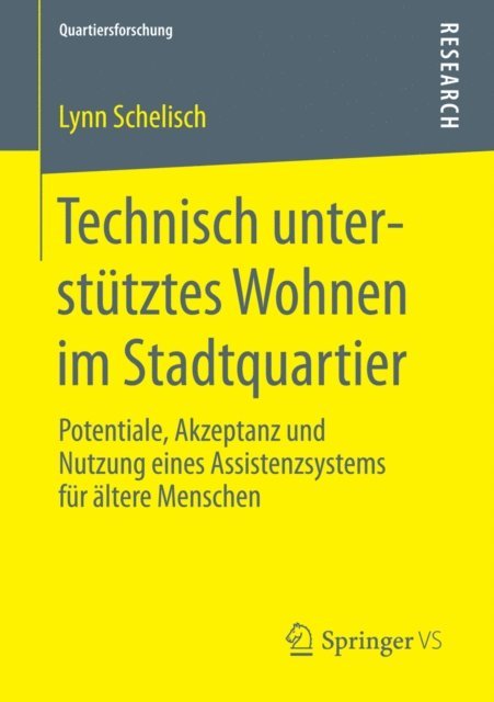 Lynn Schelisch - Technisch unterstütztes Wohnen im Stadtquartier, E-bok