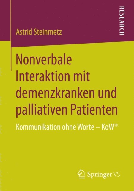 Astrid Steinmetz - Nonverbale Interaktion mit demenzkranken und palliativen Patienten, E-bok