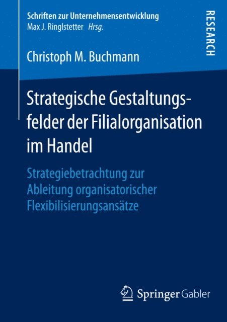 Christoph M. Buchmann - Strategische Gestaltungsfelder der Filialorganisation im Handel, E-bok