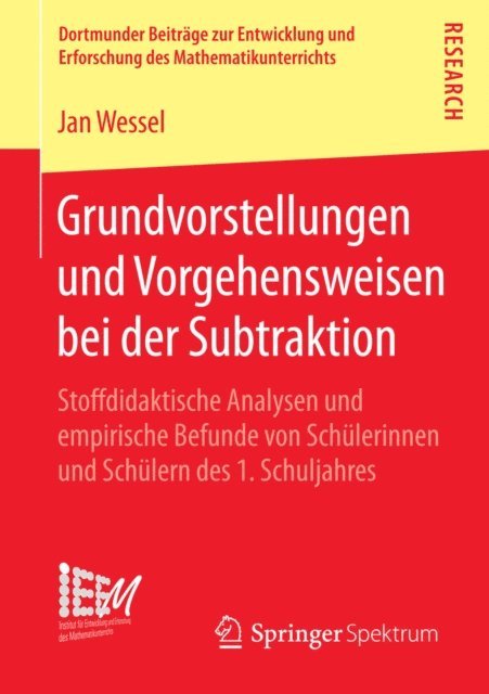 Jan Wessel - Grundvorstellungen und Vorgehensweisen bei der Subtraktion, E-bok