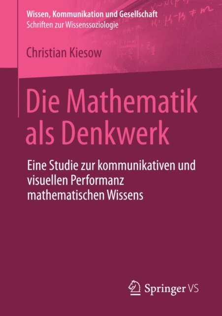 Christian Kiesow - Die Mathematik als Denkwerk, E-bok