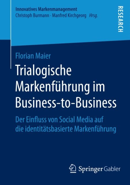 Florian Maier - Trialogische Markenführung im Business-to-Business, E-bok