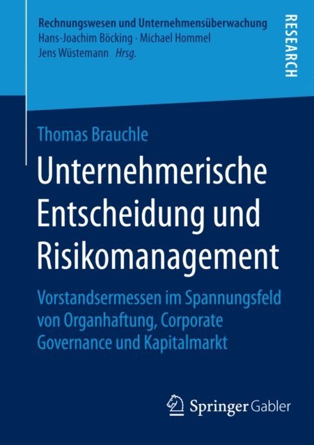 Thomas Brauchle - Unternehmerische Entscheidung und Risikomanagement, E-bok