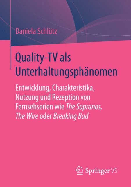 Daniela Schlutz - Quality-TV als Unterhaltungsphänomen, E-bok