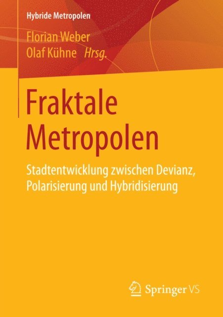 Olaf Kuhne, Florian Weber - Fraktale Metropolen, E-bok