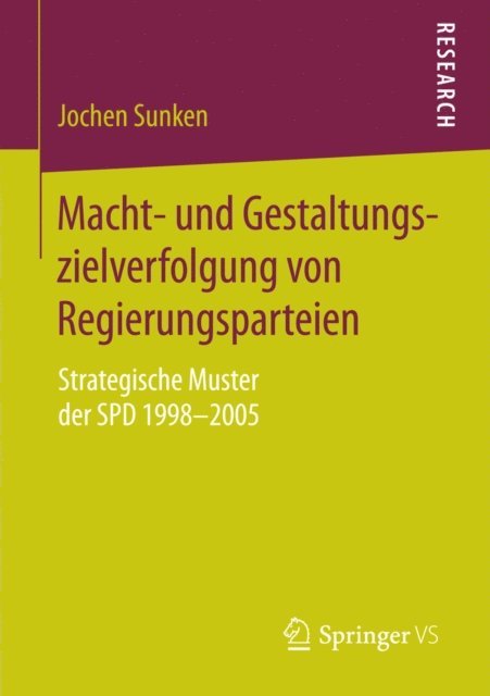 Jochen Sunken - Macht- und Gestaltungszielverfolgung von Regierungsparteien, E-bok