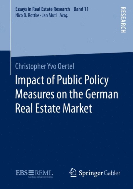 Christopher Yvo Oertel - Impact of Public Policy Measures on the German Real Estate Market, E-bok