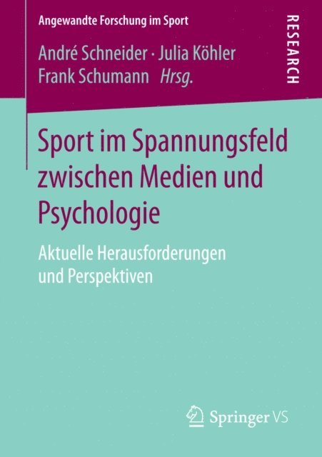 Frank Schumann, Julia Kohler, Andre Schneider - Sport im Spannungsfeld zwischen Medien und Psychologie, E-bok
