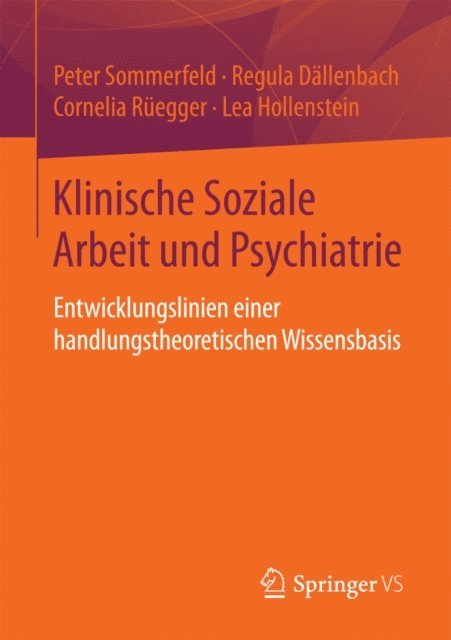 Lea Hollenstein, Cornelia Ruegger, Regula Dallenbach, Peter Sommerfeld - Klinische Soziale Arbeit und Psychiatrie, E-bok