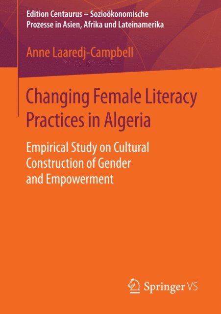 Anne Laaredj-Campbell - Changing Female Literacy Practices in Algeria, E-bok