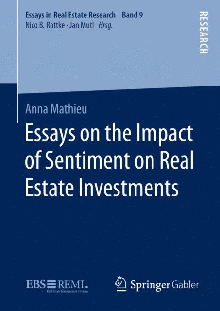 Anna Mathieu - Essays on the Impact of Sentiment on Real Estate Investments, E-bok