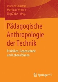 Pdagogische Anthropologie der Technik