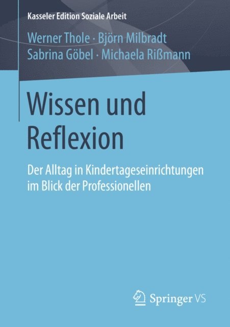 Michaela Rimann, Sabrina Gobel, Bjorn Milbradt, Werner Thole - Wissen und Reflexion, E-bok
