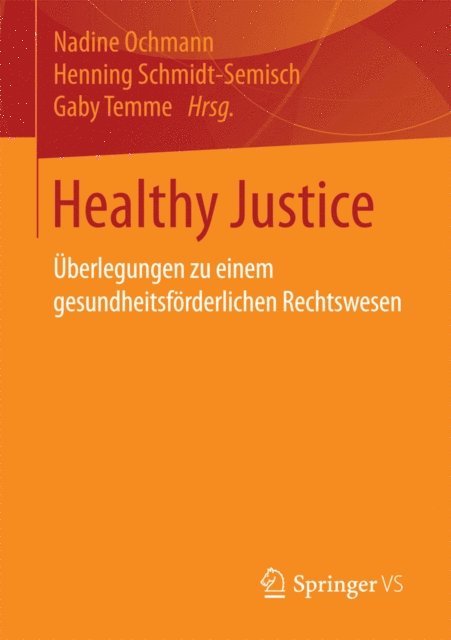 Gaby Temme, Henning Schmidt-Semisch, Nadine Ochmann - Healthy Justice, E-bok