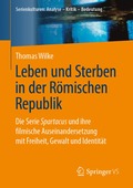 Leben und Sterben in der Rmischen Republik