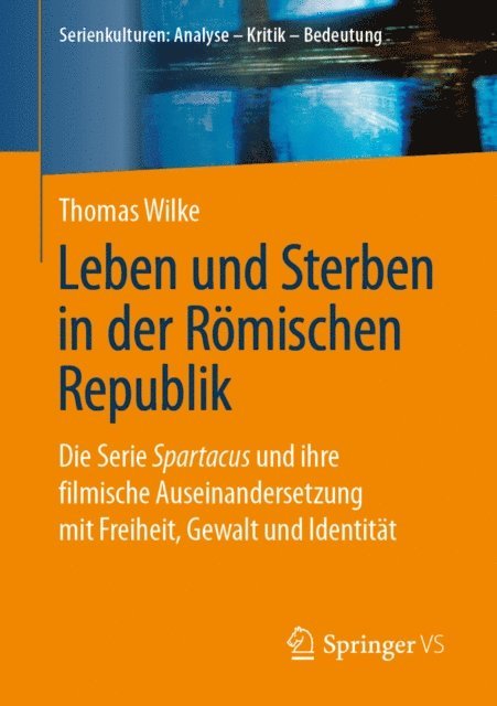 Thomas Wilke - Leben und Sterben in der Römischen Republik, E-bok