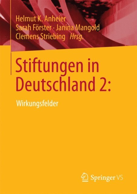 Clemens Striebing, Janina Mangold, Sarah Forster, Helmut K. Anheier - Stiftungen in Deutschland 2:, E-bok