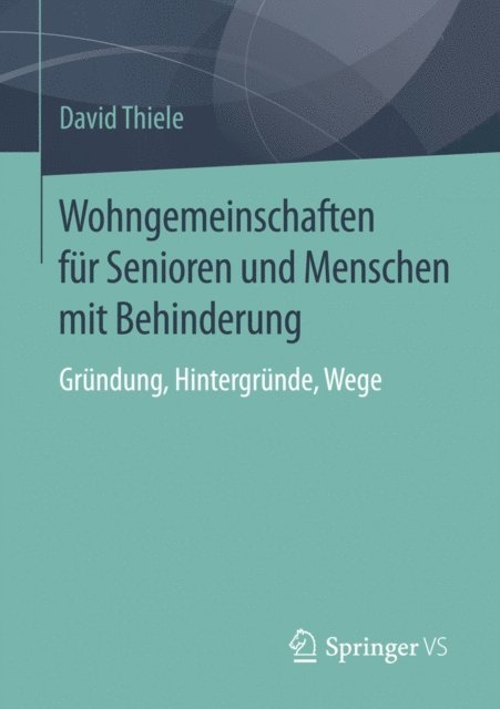 David Thiele - Wohngemeinschaften für Senioren und Menschen mit Behinderung, E-bok