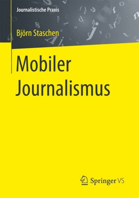 Bjorn Staschen - Mobiler Journalismus, E-bok