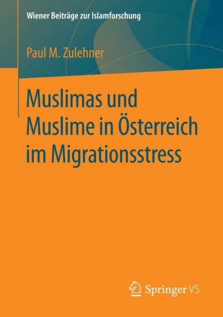 Paul M. Zulehner - Muslimas und Muslime in Österreich im Migrationsstress, E-bok