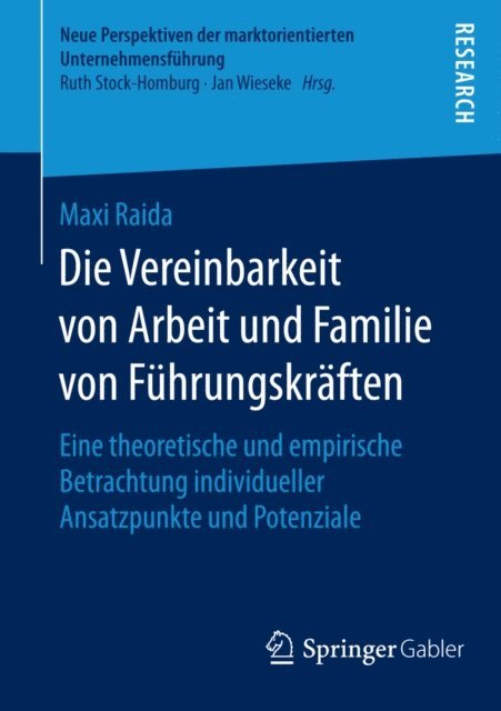 Maxi Raida - Die Vereinbarkeit von Arbeit und Familie von Führungskräften, E-bok