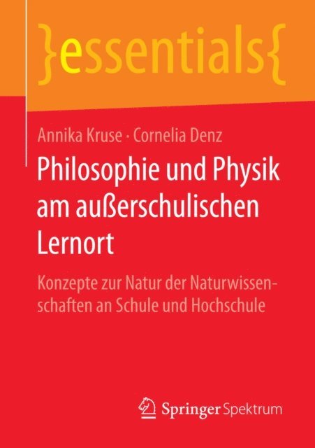 Cornelia Denz, Annika Kruse - Philosophie und Physik am außerschulischen Lernort, E-bok