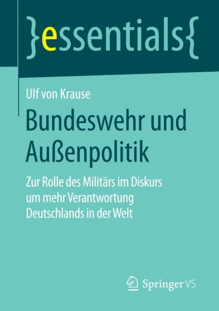 Ulf von Krause - Bundeswehr und Außenpolitik, E-bok